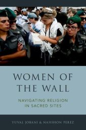 book Women of the Wall : navigating religion in sacred sites