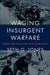 book Waging insurgent warfare : lessons from the Vietcong to the Islamic State