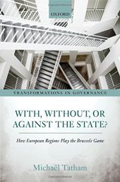 book With, without, or against the state ? : how European regions play the Brussels game