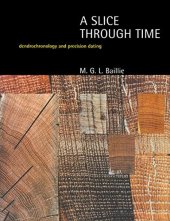 book A Slice Through Time: Dendrochronology and Precision Dating