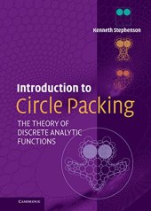 book Introduction to Circle Packing: The Theory of Discrete Analytic Functions