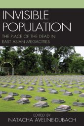 book Invisible Population: The Place of the Dead in East-Asian Megacities