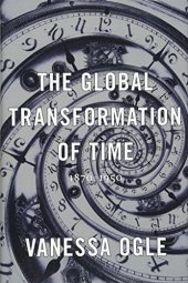 book The Global Transformation of Time, 1870-1950