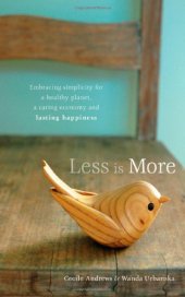 book Less is More: Embracing Simplicity for a Healthy Planet, a Caring Economy and Lasting Happiness