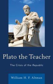 book Plato the Teacher: The Crisis of the Republic