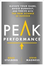 book Peak Performance: Elevate Your Game, Avoid Burnout, and Thrive with the New Science of Success