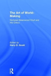 book The Art of World-Making: Nicholas Greenwood Onuf and his Critics