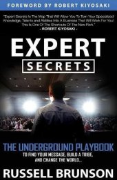 book Expert Secrets: The Underground Playbook for Finding Your Message, Building a Tribe, and Changing the World