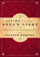 book Living in Your Soul’s Light: Understanding Your Eternal Self