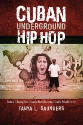 book Cuban Underground Hip Hop: Black Thoughts, Black Revolution, Black Modernity