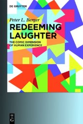 book Redeeming Laughter: The Comic Dimension of Human Experience