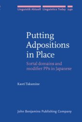 book Putting Adpositions in Place: Sortal domains and modifier PPs in Japanese