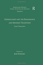 book Kierkegaard and the Renaissance and Modern Traditions. Tome I: Philosophy