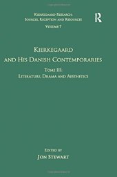 book Kierkegaard and His Danish Contemporaries. Tome III: Literature, Drama and Aesthetics