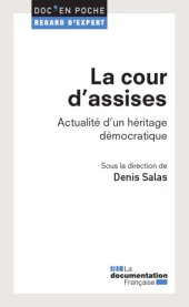 book La cour d’assises Actualité d’un héritage démocratique