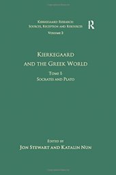 book Kierkegaard and the Greek World. Tome I: Socrates and Plato