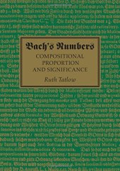 book Bach’s Numbers: Compositional Proportion and Significance