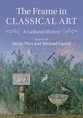 book The Frame in Classical Art: A Cultural History