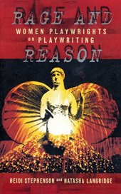 book Rage And Reason: Women Playwrights on Playwriting