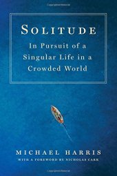 book Solitude: In Pursuit of a Singular Life in a Crowded World