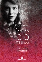 book Ísis americana: a vida e a arte de Sylvia Plath