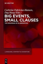 book Big Events, Small Clauses: The Grammar of Elaboration