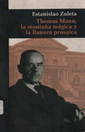 book Thomas Mann, La montaña mágica y la llanura prosaica