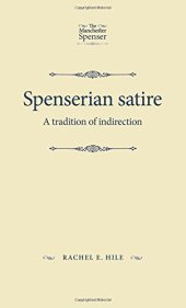 book Spenserian Satire: A Tradition of Indirection