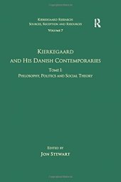 book Kierkegaard and his Danish Contemporaries. Tome I: Philosophy, Politics and Social Theory