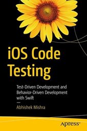 book iOS Code Testing: Test-Driven Development and Behavior-Driven Development with Swift