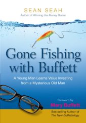 book Gone Fishing with Buffett: A Young Man Learns Value Investing from a Mysterious Old Man