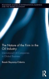 book The Nature of the Firm in the Oil Industry: International Oil Companies in Global Business