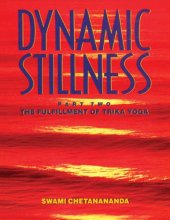 book Dynamic Stillness Part Two – The Fulfillment of Trika Yoga