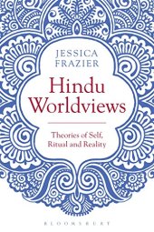 book Hindu Worldviews: Theories of Self, Ritual and Reality