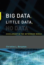 book Big Data, Little Data, No Data: Scholarship in the Networked World