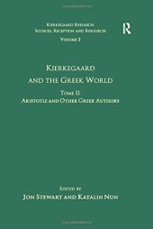 book Kierkegaard and the Greek World. Tome II: Aristotle and Other Greek Authors