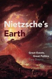 book Nietzsche’s Earth: Great Events, Great Politics