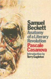 book Samuel Beckett: Anatomy of a Literary Revolution