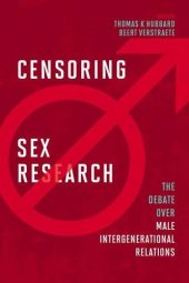 book Censoring Sex Research: The Debate over Male Intergenerational Relations