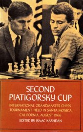 book Second Piatigorsky Cup : international grandmaster chess tournament held in Santa Monica, California, August 1966