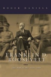 book Franklin D. Roosevelt: The War Years, 1939-1945