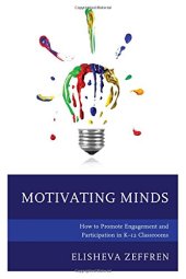 book Motivating Minds: How to Promote Engagement and Participation in K–12 Classrooms