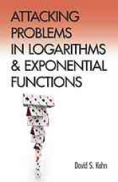 book Attacking problems in logarithms and exponential functions