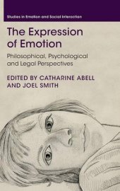 book The Expression of Emotion: Philosophical, Psychological and Legal Perspectives