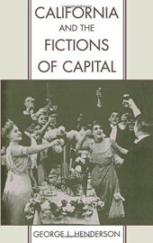 book California and the Fictions of Capital