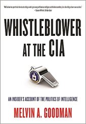 book Whistleblower at the CIA: An Insider’s Account of the Politics of Intelligence