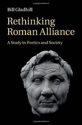 book Rethinking Roman Alliance: A Study in Poetics and Society