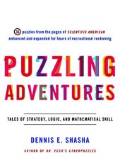 book Puzzling Adventures: Tales of Strategy, Logic, and Mathematical Skill