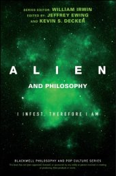 book Alien and Philosophy: I Infest, Therefore I Am