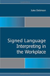 book Signed Language Interpreting in the Workplace